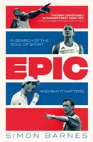 Epic - Hledání duše sportu a proč na ní záleží - Epic - In Search of the Soul of Sport and Why It Matters