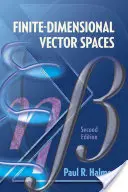 Konečně rozměrné vektorové prostory: Druhé vydání - Finite-Dimensional Vector Spaces: Second Edition