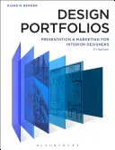 Design portfolia: Portfolio pro návrháře interiérů: prezentace a marketing - Design Portfolios: Presentation and Marketing for Interior Designers