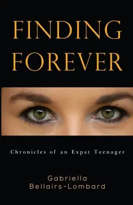 Hledání věčnosti: Kroniky dospívajícího emigranta - Finding Forever: Chronicles of an Expat Teenager