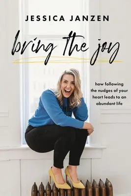 Přinášet radost - Bring The Joy