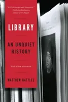Knihovna: An Unquiet History (Neklidné dějiny) - Library: An Unquiet History