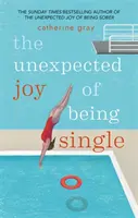 Nečekaná radost z toho být svobodný - Unexpected Joy of Being Single