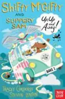 Shifty McGifty a Slippery Sam: Nahoru, nahoru a pryč! - Dvoubarevná beletrie pro čtenáře 5+ - Shifty McGifty and Slippery Sam: Up, Up and Away! - Two-colour fiction for 5+ readers