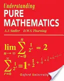 Porozumění čisté matematice - Understanding Pure Mathematics
