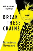 Přetrhněte tyto řetězy - Break These Chains