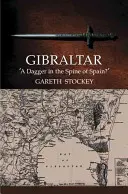 Gibraltar: Dýka do páteře Španělska? - Gibraltar: A Dagger in the Spine of Spain?