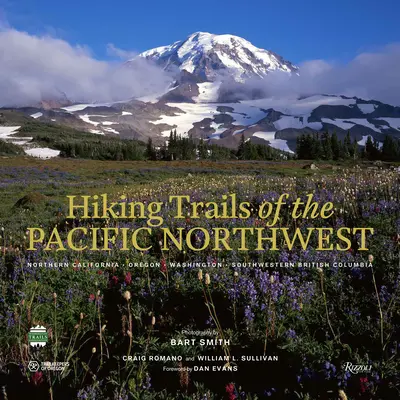 Turistické stezky severozápadního Pacifiku: Knížka: Severní Kalifornie, Oregon, Washington, jihozápadní část Britské Kolumbie. - Hiking Trails of the Pacific Northwest: Northern California, Oregon, Washington, Southwestern British Columbia