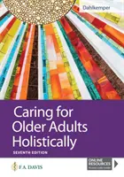 Celostní péče o seniory - Caring for Older Adults Holistically