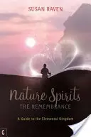 Přírodní duchové: Vzpomínka - Nature Spirits: The Remembrance