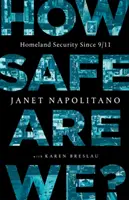 Jak jsme v bezpečí? Vnitřní bezpečnost od 11. září: Jak jsme bezpečná? - How Safe Are We?: Homeland Security Since 9/11