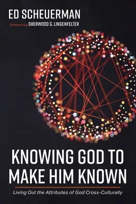 Poznávat Boha, abychom ho poznali - Knowing God to Make Him Known