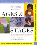 Věk a stádia: Průvodce rodičů normálním vývojem dítěte - Ages and Stages: A Parent's Guide to Normal Childhood Development