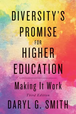 Příslib diverzity pro vysoké školství: Aby to fungovalo - Diversity's Promise for Higher Education: Making It Work