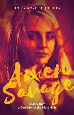Amen Savage: Příběh dcery Nejvyššího - Amen Savage: A Story from a Daughter of the Most High