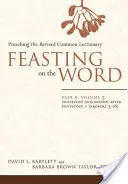 Hodování na Slově: Rok B, svazek 3: Letnice a období po Letnicích 1 (Propers 3-16) - Feasting on the Word: Year B, Vol. 3: Pentecost and Season After Pentecost 1 (Propers 3-16)