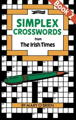 Simplexové křížovky z Irish Times: Kniha 2: Z Irish Times - Simplex Crosswords from the Irish Times: Book 2: From the Irish Times