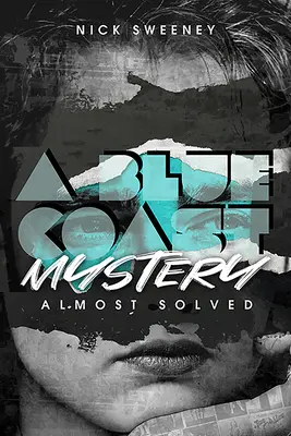 Záhada modrého pobřeží: Téměř vyřešeno - A Blue Coast Mystery: Almost Solved