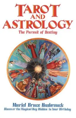 Tarot a astrologie: Tarot: honba za osudem - Tarot and Astrology: The Pursuit of Destiny