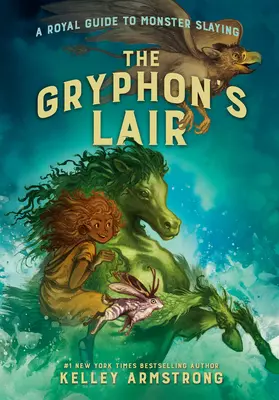 Gryfí doupě: Královský průvodce zabíjením netvorů, kniha 2 - The Gryphon's Lair: Royal Guide to Monster Slaying, Book 2