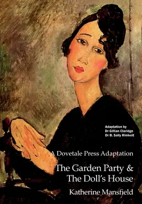 Adaptace knihy The Garden Party & The Doll's House od Katherine Mansfieldové v nakladatelství Dovetale Press - A Dovetale Press Adaptation of The Garden Party & The Doll's House by Katherine Mansfield
