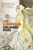 Evropané - Tři životy a utváření kosmopolitní kultury - Europeans - Three Lives and the Making of a Cosmopolitan Culture