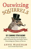 Přelstít veverky - a další zahradní škůdci a nepříjemnosti - Outwitting Squirrels - And Other Garden Pests and Nuisances