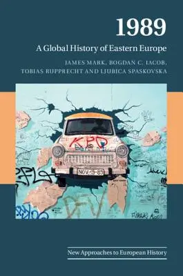 1989: Globální dějiny východní Evropy - 1989: A Global History of Eastern Europe