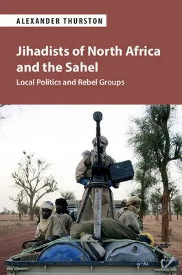 Džihádisté severní Afriky a Sahelu - Jihadists of North Africa and the Sahel