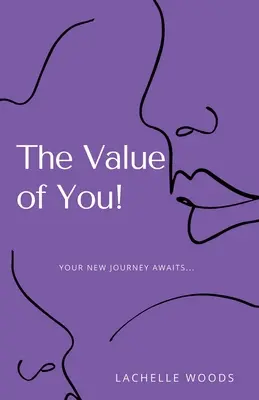 The Value of You!: Vaše nová cesta čeká... - The Value of You!: Your New Journey Awaits...