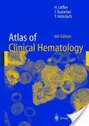 Atlas klinické hematologie - Atlas of Clinical Hematology