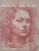 Kompletní průvodce umělce kreslením hlavy - The Artist's Complete Guide to Drawing the Head