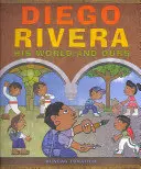 Diego Rivera: jeho a náš svět - Diego Rivera: His World and Ours