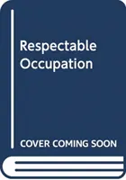 Respektované povolání - Respectable Occupation