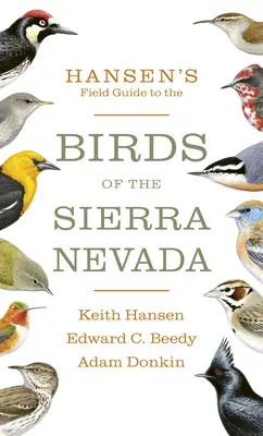 Hansenův terénní průvodce ptáky Sierry Nevady - Hansen's Field Guide to the Birds of the Sierra Nevada