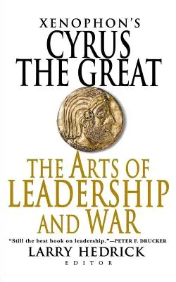 Xenofónův Kýros Veliký: Umění vůdcovství a války - Xenophon's Cyrus the Great: The Arts of Leadership and War