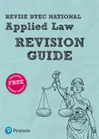 Pearson REVISE BTEC National Applied Law Revision Guide - Průvodce pro opakování maturitní zkoušky - Pearson REVISE BTEC National Applied Law Revision Guide -