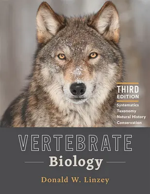 Biologie obratlovců: Systematika, taxonomie, přírodní historie a ochrana přírody - Vertebrate Biology: Systematics, Taxonomy, Natural History, and Conservation