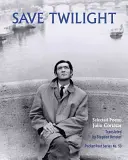Zachraňte soumrak: Vybrané básně - Save Twilight: Selected Poems