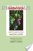 Dionýsos: Dionýsos: Myth and Cult (Mýtus a kult) - Dionysus: Myth and Cult