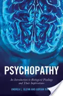 Psychopatie: Úvod do biologických poznatků a jejich důsledků - Psychopathy: An Introduction to Biological Findings and Their Implications