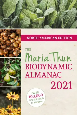 Severoamerický biodynamický almanach Marie Thunové 2021: 2021 - North American Maria Thun Biodynamic Almanac 2021: 2021
