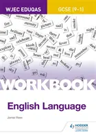 Eduqas GCSE (9-1) Anglický jazyk Pracovní sešit - Eduqas GCSE (9-1) English Language Workbook