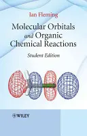 Molekulové orbitaly a organické chemické reakce - Molecular Orbitals and Organic Chemical Reactions