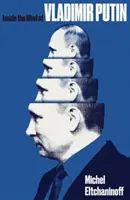 Do mysli Vladimira Putina - Inside the Mind of Vladimir Putin