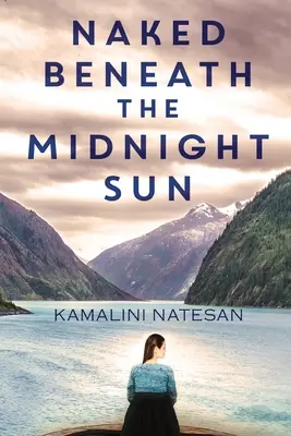 Nahý pod půlnočním sluncem - Naked Beneath the Midnight Sun