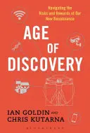 Věk objevů: Vydejte se na cestu za riziky a odměnami naší nové renesance. - Age of Discovery: Navigating the Risks and Rewards of Our New Renaissance
