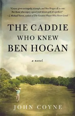 The Caddie Who Knew Ben Hogan (Kadeřník, který znal Bena Hogana) - The Caddie Who Knew Ben Hogan