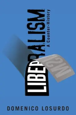 Liberalismus: A Counter-History - Liberalism: A Counter-History