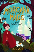 Morgana Mage v robotickém věku - Morgana Mage in the Robotic Age